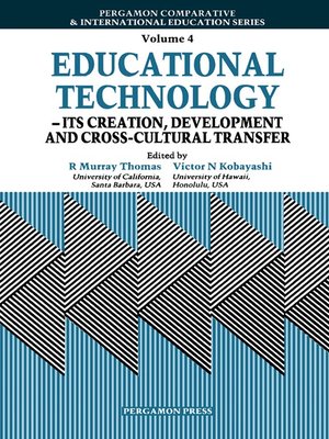 cover image of Educational Technology--its Creation, Development and Cross-cultural Transfer